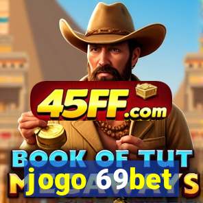 jogo 69bet